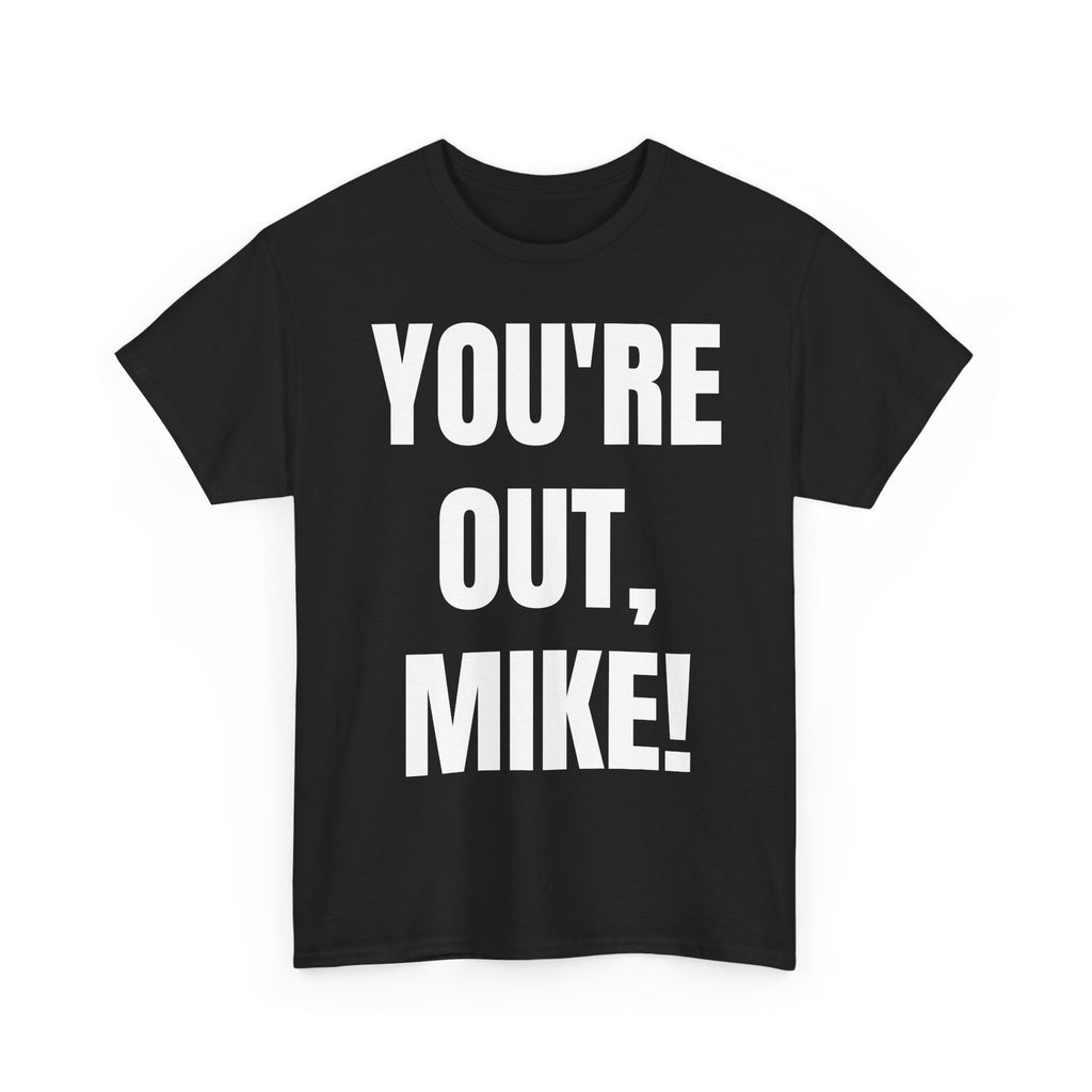 YOU OUT! - Unisex Heavy Cotton Tee